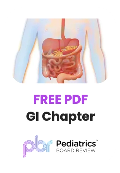 ABP Initial Certification Exam Prep | Pediatrics Board Review Free GI Chapter Preview